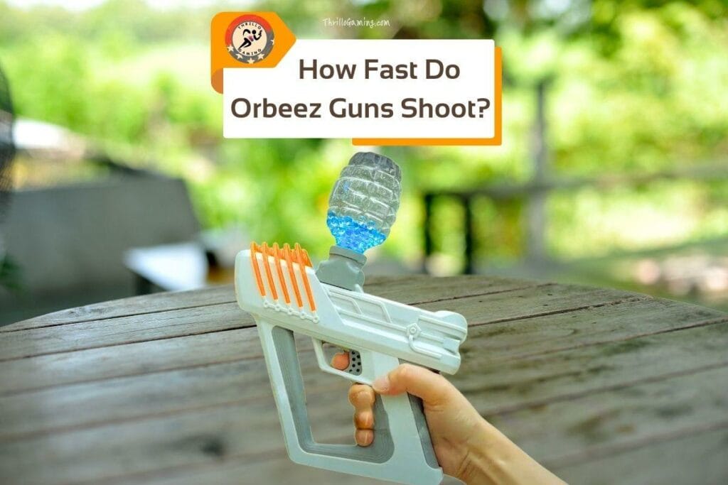 Orbeez Gun Speed Secrets: How fast do they shoot?
