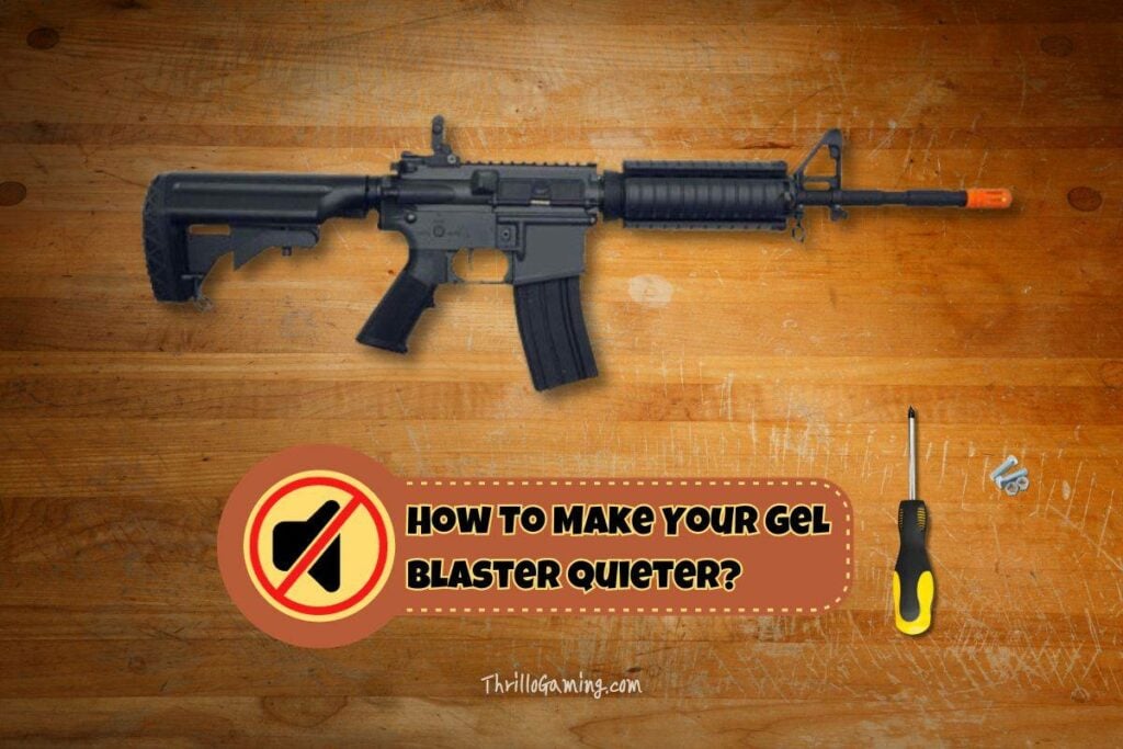 How To Make Your Gel Blaster Quieter